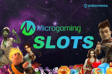 Microgaming Slots .